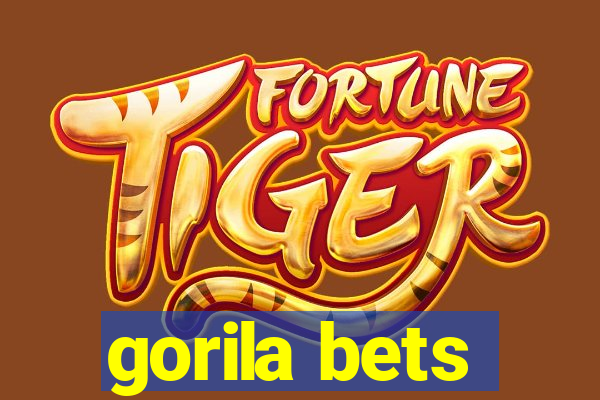gorila bets